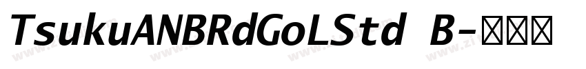 TsukuANBRdGoLStd B字体转换